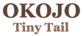 OKOJO�`Tiny Tail�`